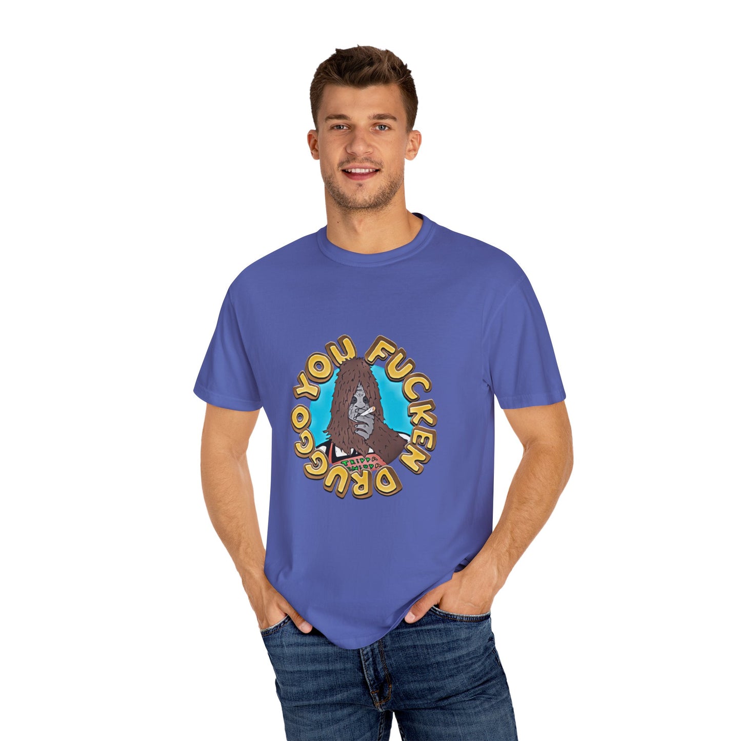 "You F*cken Druggo" T-SHIRT