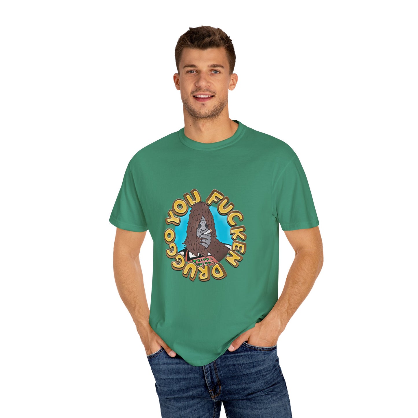 "You F*cken Druggo" T-SHIRT