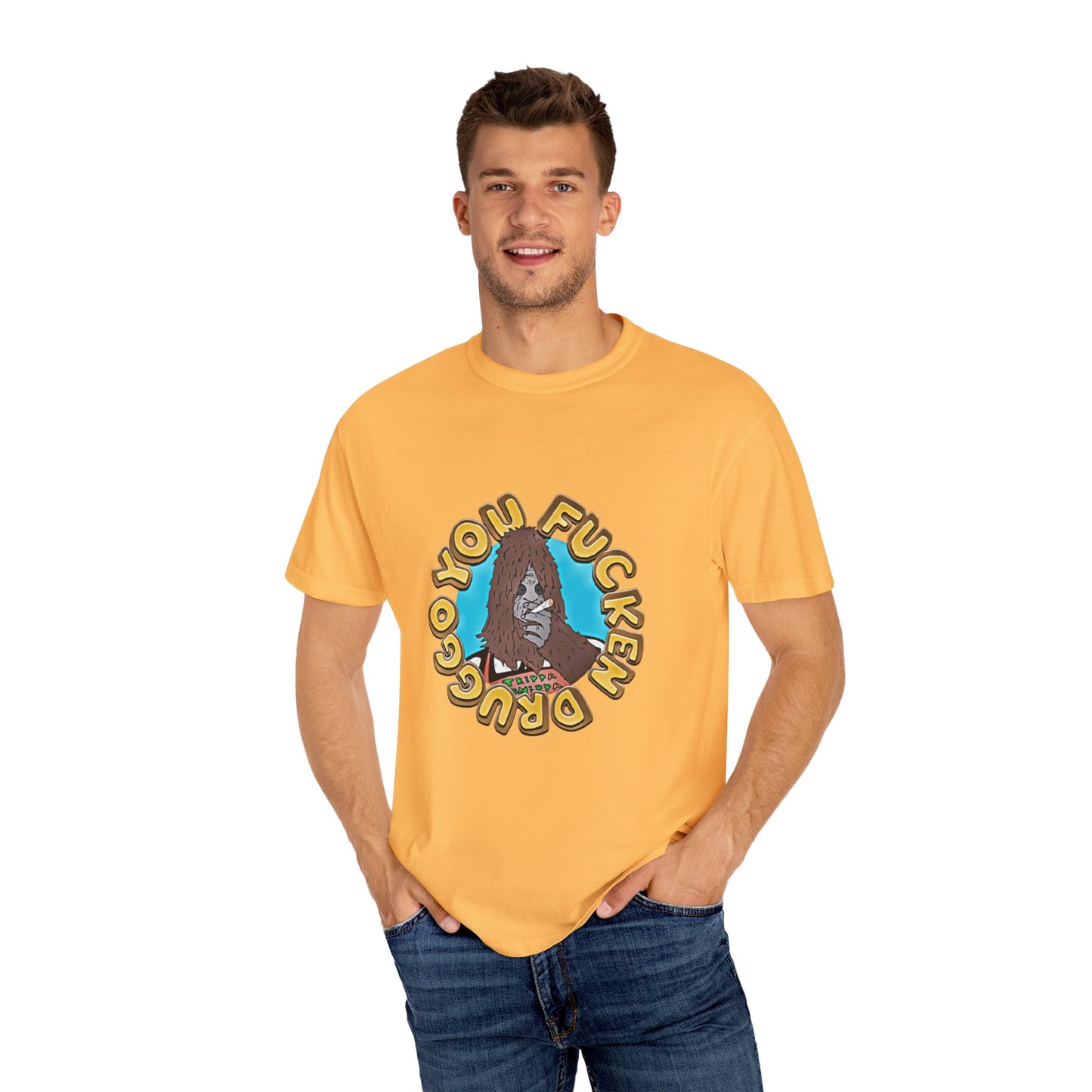 "You F*cken Druggo" T-SHIRT