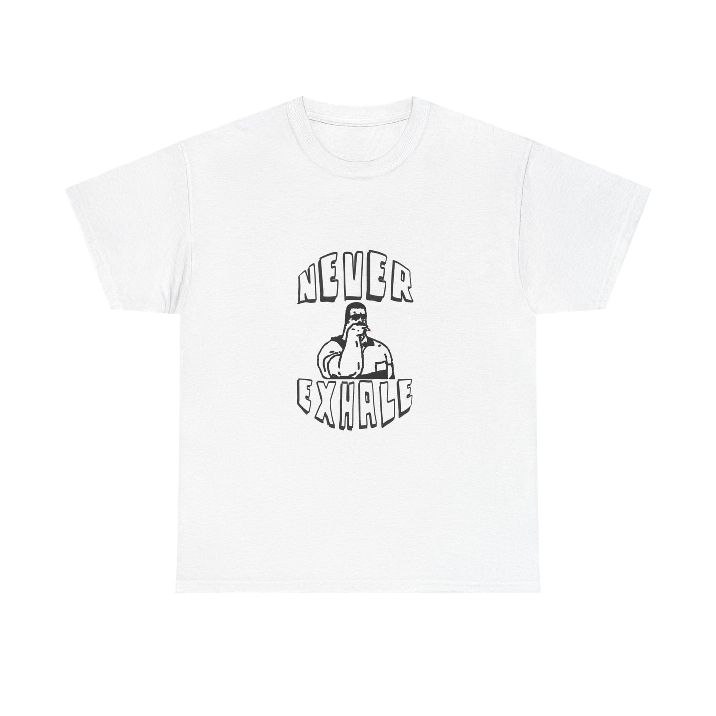"Never Exhale" T-Shirt