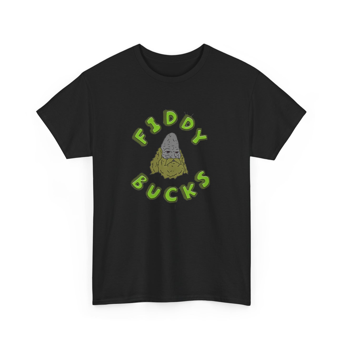 "Fiddy Bucks" T-Shirt