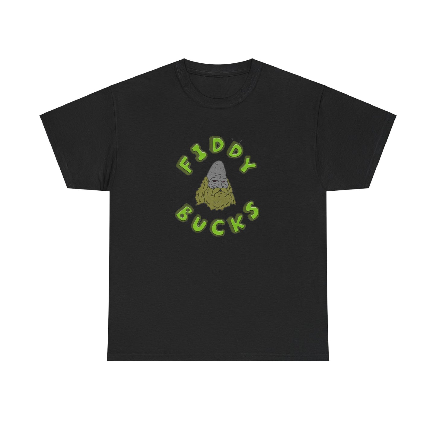 "Fiddy Bucks" T-Shirt