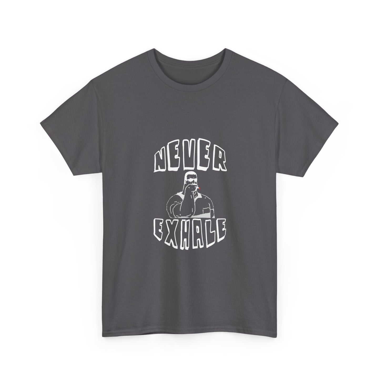 "Never Exhale" T-Shirt