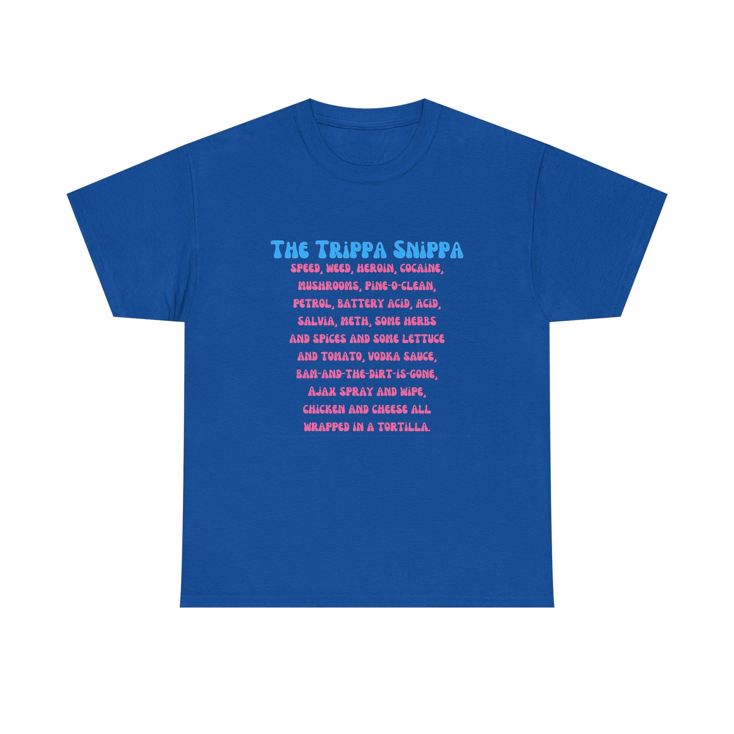 The Trippa Snippa T-SHIRT