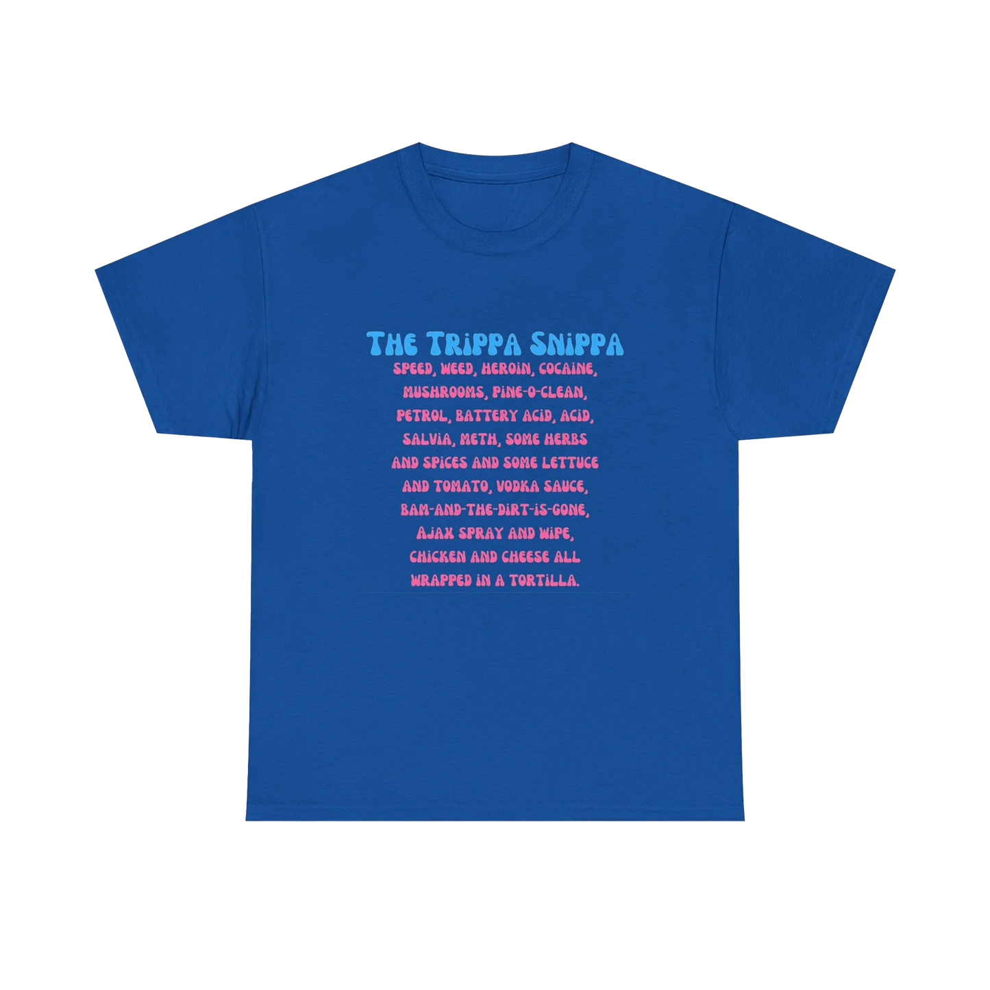 The Trippa Snippa T-SHIRT