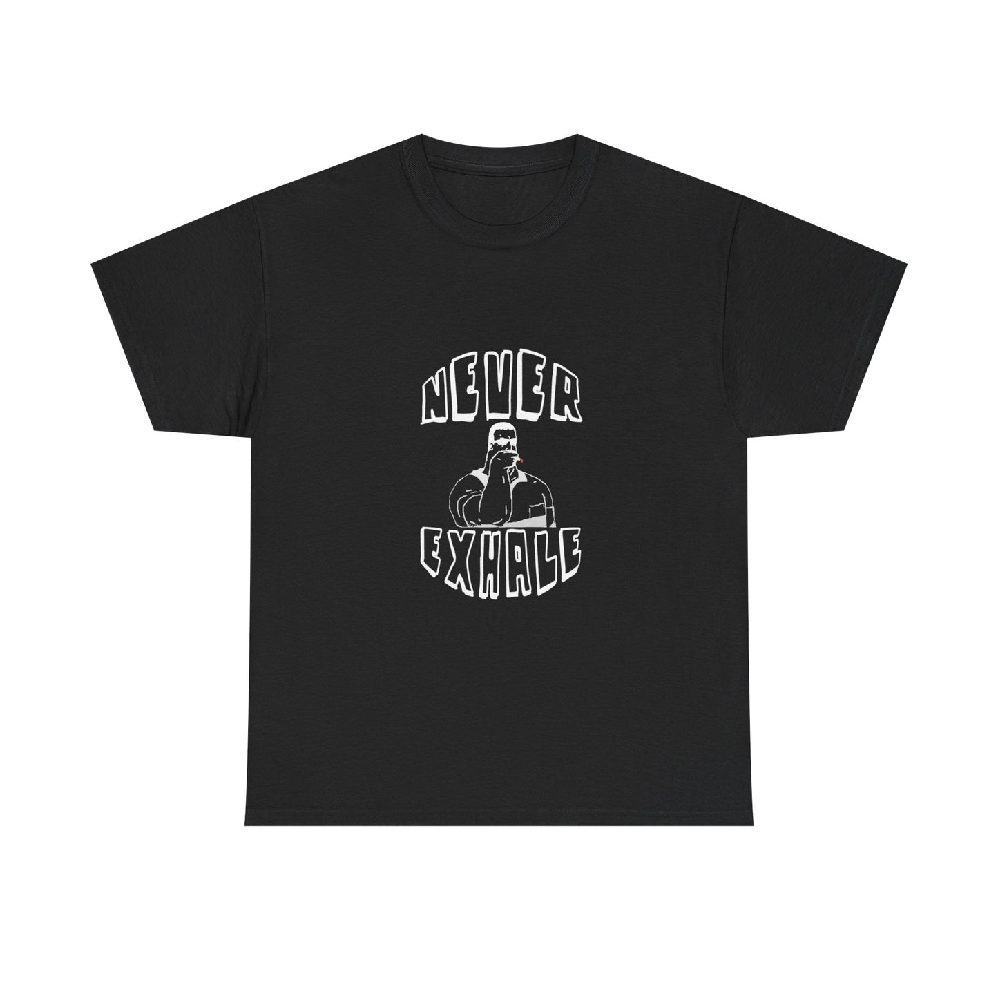 "Never Exhale" T-Shirt