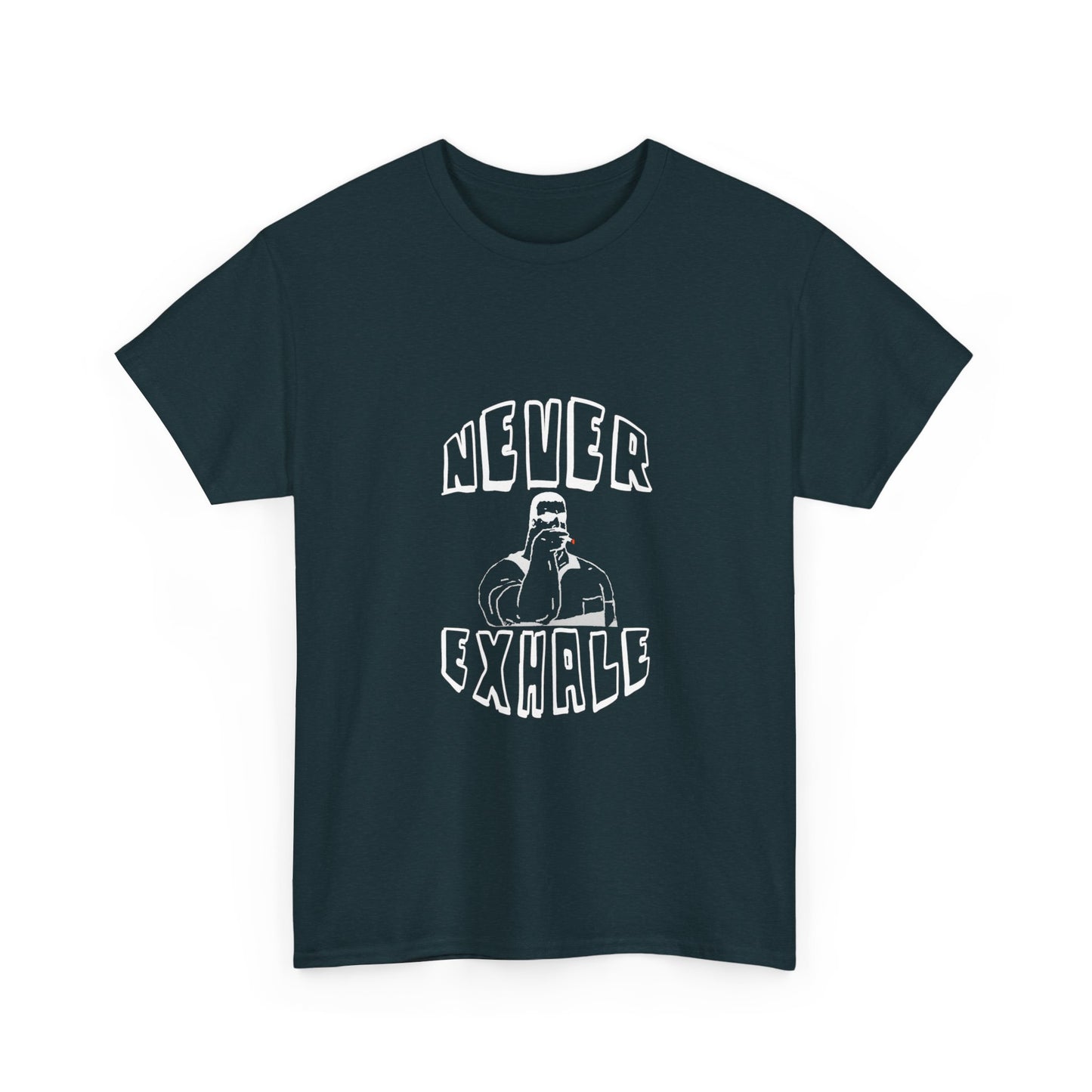 "Never Exhale" T-Shirt